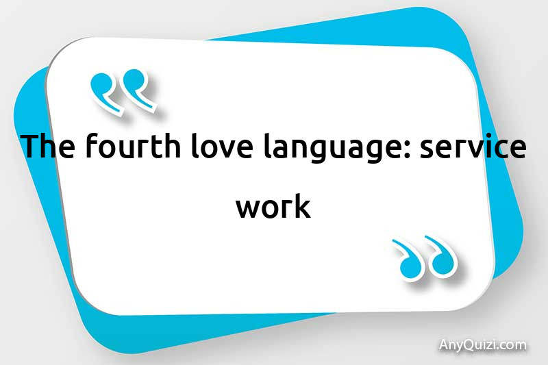  The fourth love language: acts of service